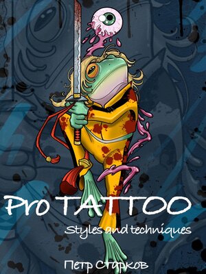 cover image of Pro tattoo. Styles and Techniques